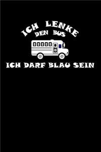 Ich lenke den Bus ich darf blau sein