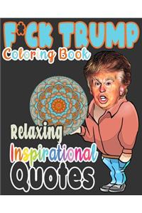 F*ck Trump Coloring Book Relaxing Inspirational Quotes