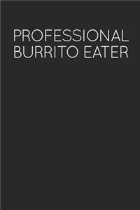 Professional Burrito Eater