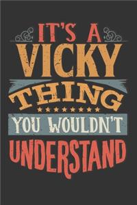Its A Vicky Thing You Wouldnt Understand