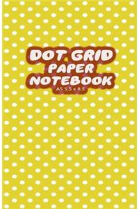 Dot Grid Paper Notebook A5 5.5x8.5