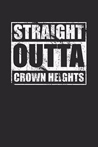 Straight Outta Crown Heights 120 Page Notebook Lined Journal for NYC Pride