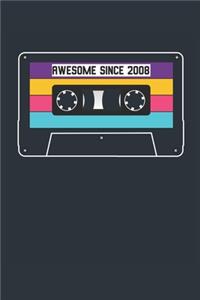 Awesome Since 2008 - Blank Lined Journal, Notebook, Diary, Planner - Vintage 11th Birthday Gift For 11 Years Old Men and Women - Retro Mixtape