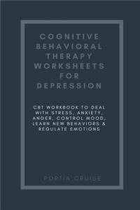 Cognitive Behavioral Therapy Worksheets for Depression