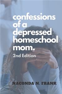 Confessions of a Depressed Homeschool Mom