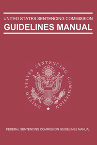 Federal Sentencing Commission Guidelines Manual
