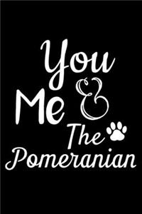 You Me And The Pomeranian
