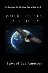 Where Eagles Dare to Fly