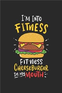 I'm Into Fitness Fitness Cheeseburger In My Mouth