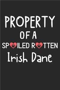 Property Of A Spoiled Rotten Irish Dane