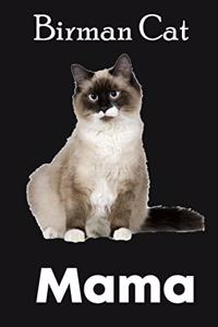 Birman Cat Mama: College Ruled Birman Cat Mama Gift Journal, Diary, Notebook 6 x 9 inches with 100 Pages