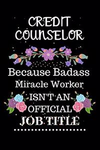 Credit counselor Because Badass Miracle Worker Isn't an Official Job Title