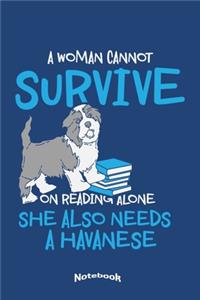 My Funny Havanese Notebook: Cute Notebook, Diary or Journal Gift for Women who are not only Havanese Owners, Breeders, Fans who also love Books, Reading and Novels with 120 Dot