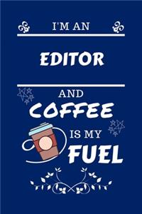 I'm An Editor And Coffee Is My Fuel