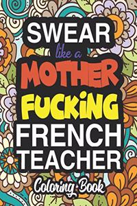 Swear Like A Mother Fucking French Teacher