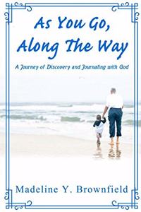 As You Go, Along The Way