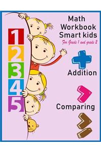 Math Workbook Smart kids for grade 1 and grade 2 Addition Comparing