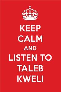 Keep Calm and Listen to Taleb Kweli: Taleb Kweli Designer Notebook