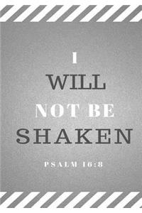I Will Not Be Shaken