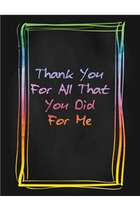 Thank You for All That You Did for Me