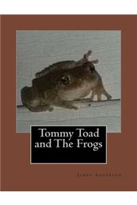 Tommy Toad and The Frogs