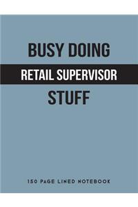 Busy Doing Retail Supervisor Stuff