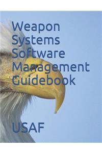Weapon Systems Software Management Guidebook