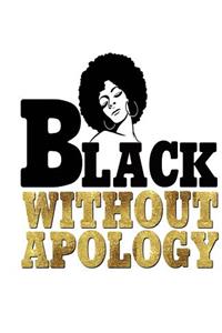 Black Without Apology