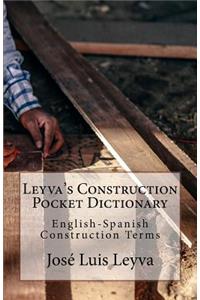 Leyva's Construction Pocket Dictionary