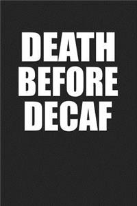 Death Before Decaf