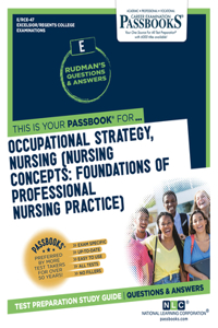 Occupational Strategy, Nursing (Nursing Concepts: Foundations of Professional Nursing Practice) (Rce-47)