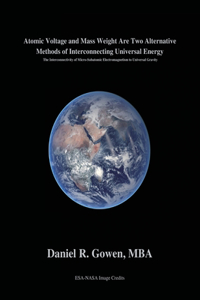 Atomic Voltage and Mass Weight Are Two Alternative Methods of Interconnecting Universal Energy