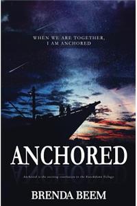 Anchored