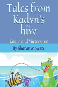 Tales from Kadyn's hive