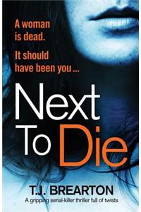 Next to Die