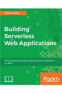 Building Serverless Web Applications