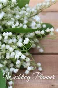 Wedding Planner: Lily of the Valley