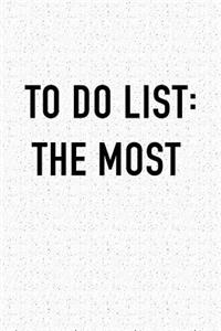 To Do List -The Most