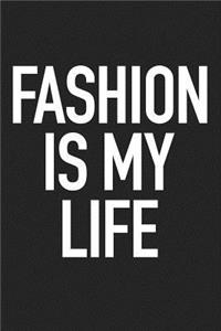 Fashion Is My Life