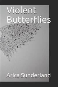 Violent Butterflies