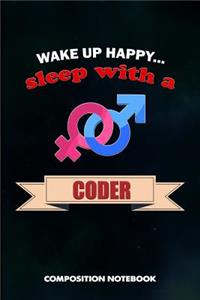 Wake Up Happy... Sleep with a Coder