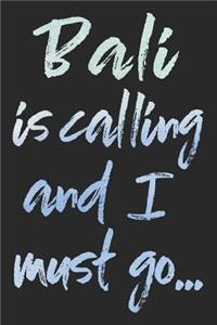 Bali Is Calling and I Must Go...