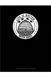 Life Is Better with Bees