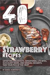 40 Strawberry Recipes