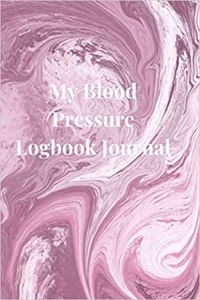 My Blood Pressure Logbook Journal