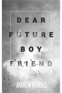 Dear Future Boyfriend