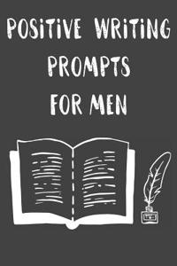 Positive Writing Prompts For Men