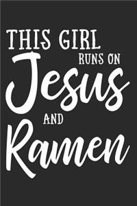 This Girl Runs on Jesus and Ramen