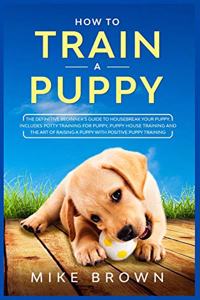 How to Train a Puppy