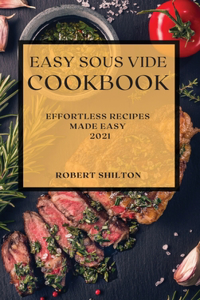 Easy Sous Vide Cookbook 2021